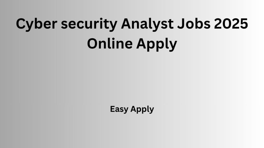 Cyber security Analyst Jobs