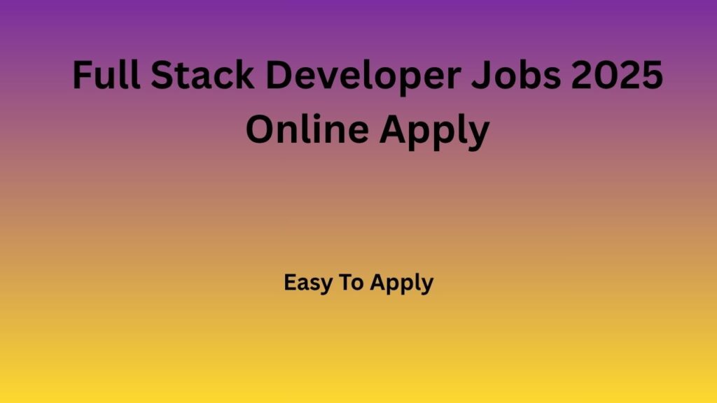 Full Stack Developer Jobs