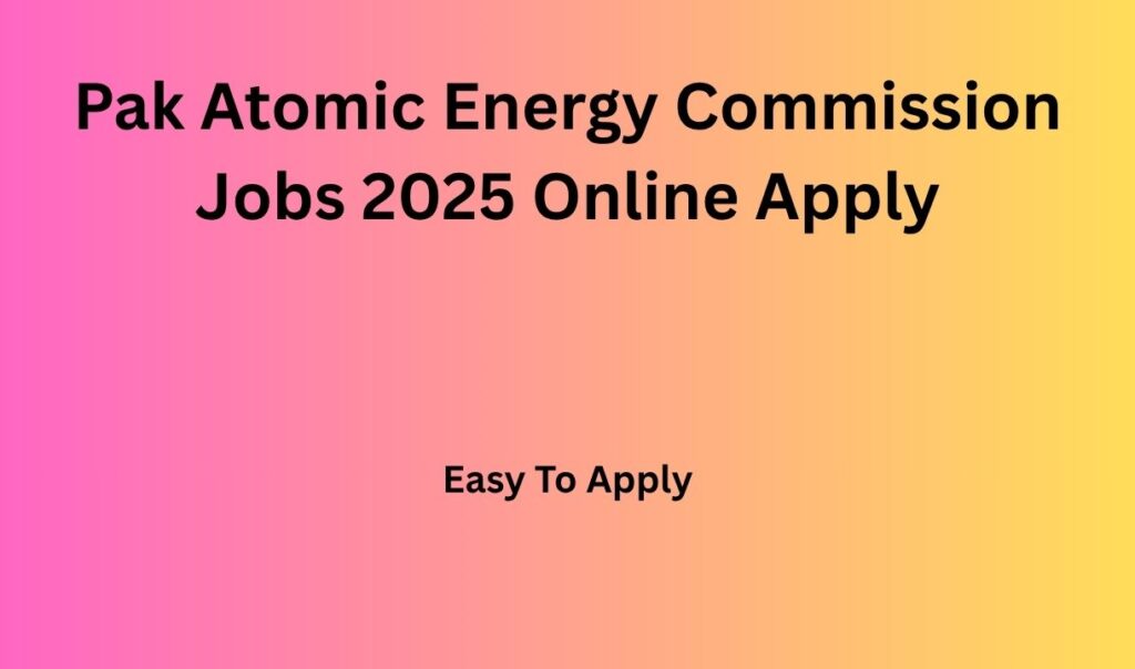 Pak Atomic Energy Commission Jobs