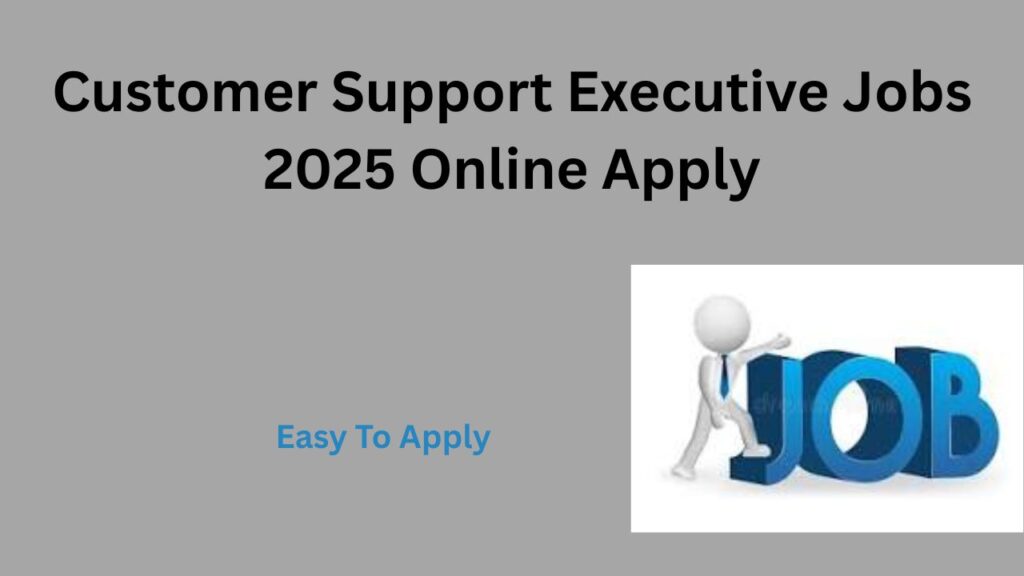 Customer Support Executive Jobs